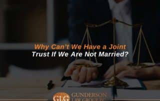 Why Can’t We Have a Joint Trust If We Are Not Married