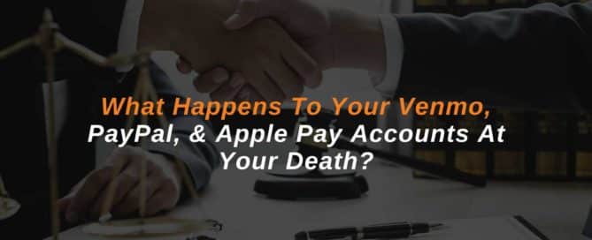 https://www.gundersonlawgroup.com/wp-content/uploads/2023/07/What-Happens-To-Your-Venmo-PayPal-Apple-Pay-Accounts-At-Your-Death.jpg