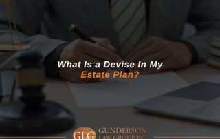 What Is a Devise In My Estate Plan