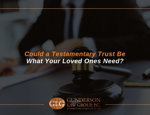 Could a Testamentary Trust Be What Your Loved Ones Need?