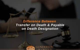 Difference Between Transfer on Death & Payable on Death Designation