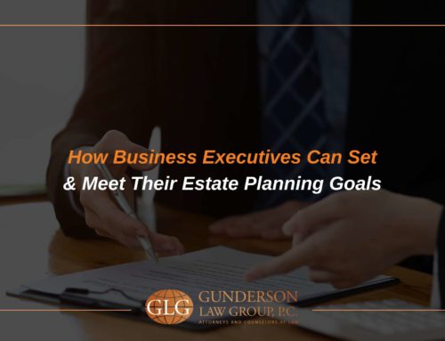 How Business Executives Can Set & Meet Their Estate Planning Goals