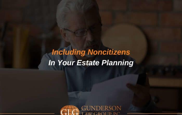 Including Noncitizens In Your Estate Planning