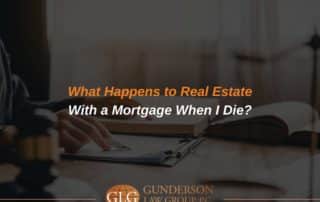 What Happens to Real Estate With a Mortgage When I Die?