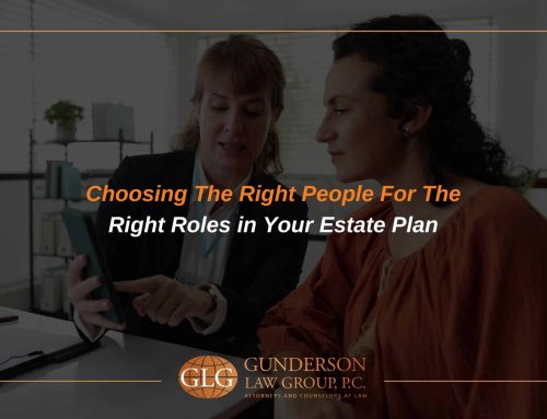 Choosing the Right People for the Right Roles in Your Estate Plan