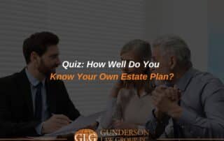 Quiz: How Well Do You Know Your Own Estate Plan?